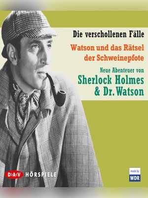 cover image of Sherlock Holmes--Die verschollenen Fälle, Watson und das Rätsel der Schweinepfote